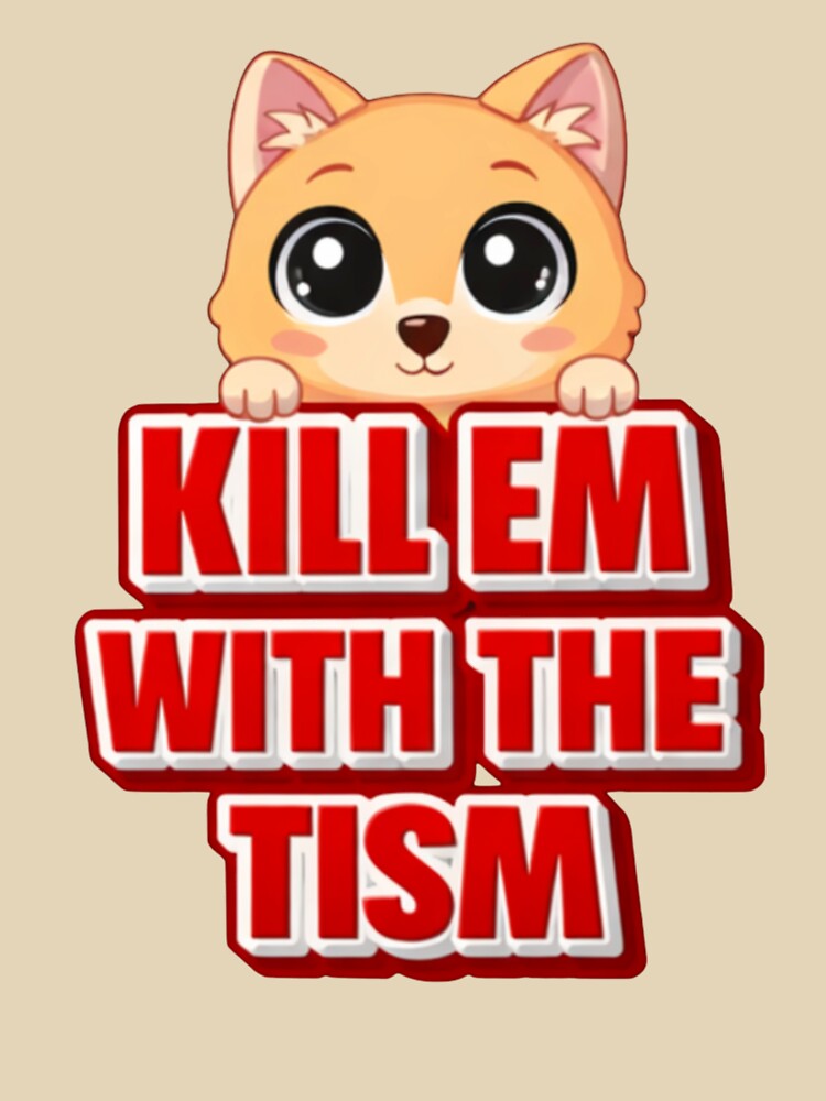 Kill Em With The Tism – Cute Dog Neurodivergent Humor Design by ETee's T-Shirts, Hoodie, Sweatshirt (Image 3)