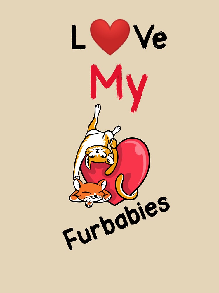 Love My Fur Babies by TruLuv T-Shirts, Hoodie, Sweatshirt | BlankRebels.com (Image 3)
