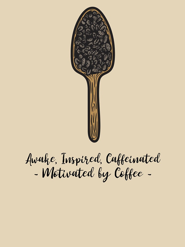 Awake, Inspired, Caffeinated Motivated by Coffee by TropicalDesigna T-Shirts, Hoodie, Sweatshirt | BlankRebels.com (Image 3)