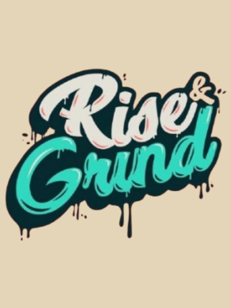 Rise and Grind by GraphicMondaze T-Shirts, Hoodie, Sweatshirt | BlankRebels.com (Image 3)