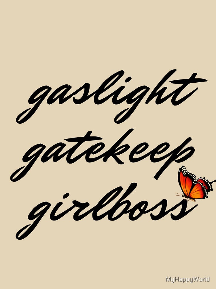 Gaslight Gatekeep Girlboss by MyHappyWorld T-Shirts, Hoodie, Sweatshirt | BlankRebels.com (Image 3)