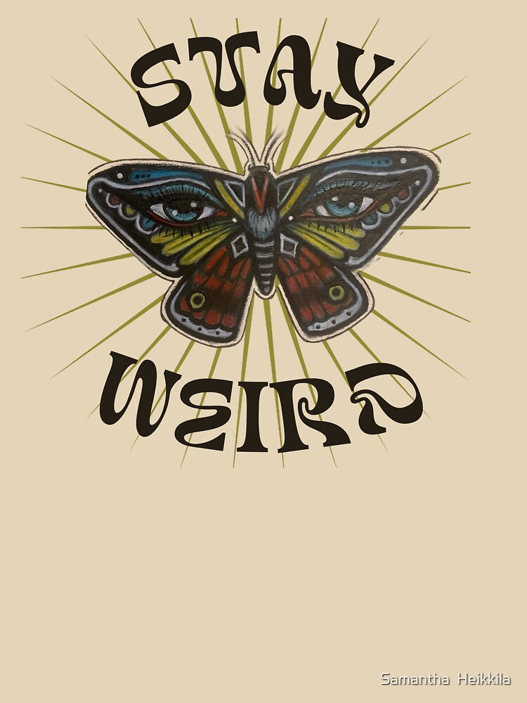 Stay Weird by Samantha  Heikkila T-Shirts, Hoodie, Sweatshirt | BlankRebels.com (Image 3)