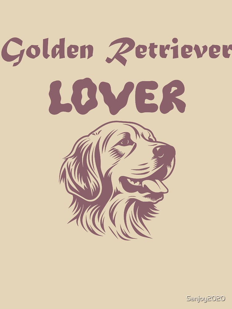 Golden Retriever Lover T-Shirt – Cute Dog Lover Gift for Golden Retriever Moms & Dads by Sanjoy2020