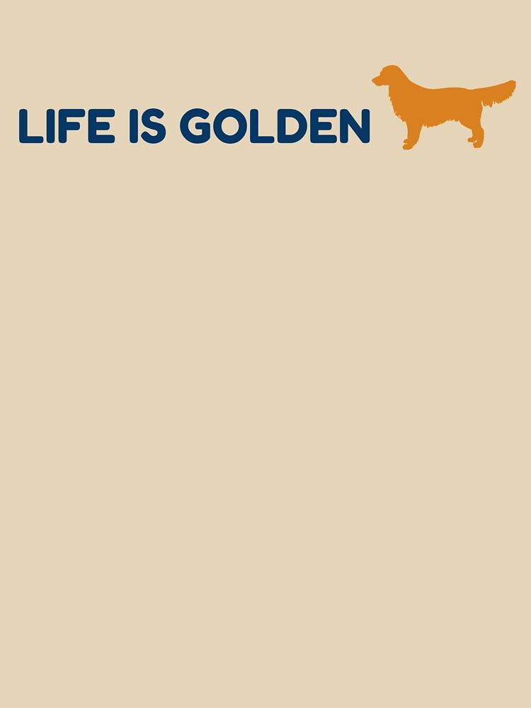 LIfe is Golden, Golden Retriever by tresbelleshirts T-Shirts, Hoodie, Sweatshirt | BlankRebels.com (Image 3)