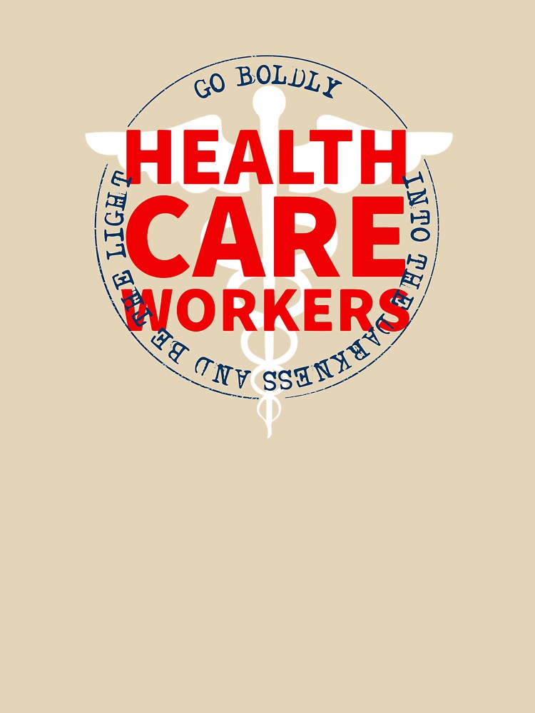 Healthcare Workers Go Boldly Into The Darkness And Be The Light COVID 19 by Dan Brady T-Shirts, Hoodie, Sweatshirt (Image 3)