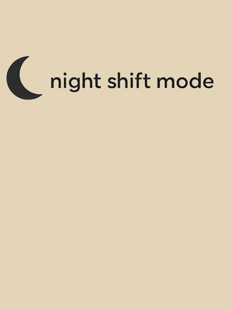 Night Shift Mode Minimal Design by Raven Studios T-Shirts, Hoodie, Sweatshirt | BlankRebels.com (Image 3)