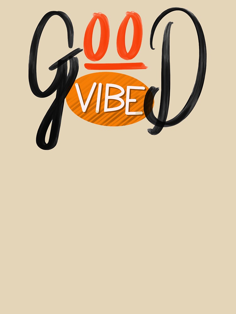 Good Vibe Custom typography hand lettering by designsoln1 T-Shirts, Hoodie, Sweatshirt | BlankRebels.com (Image 3)