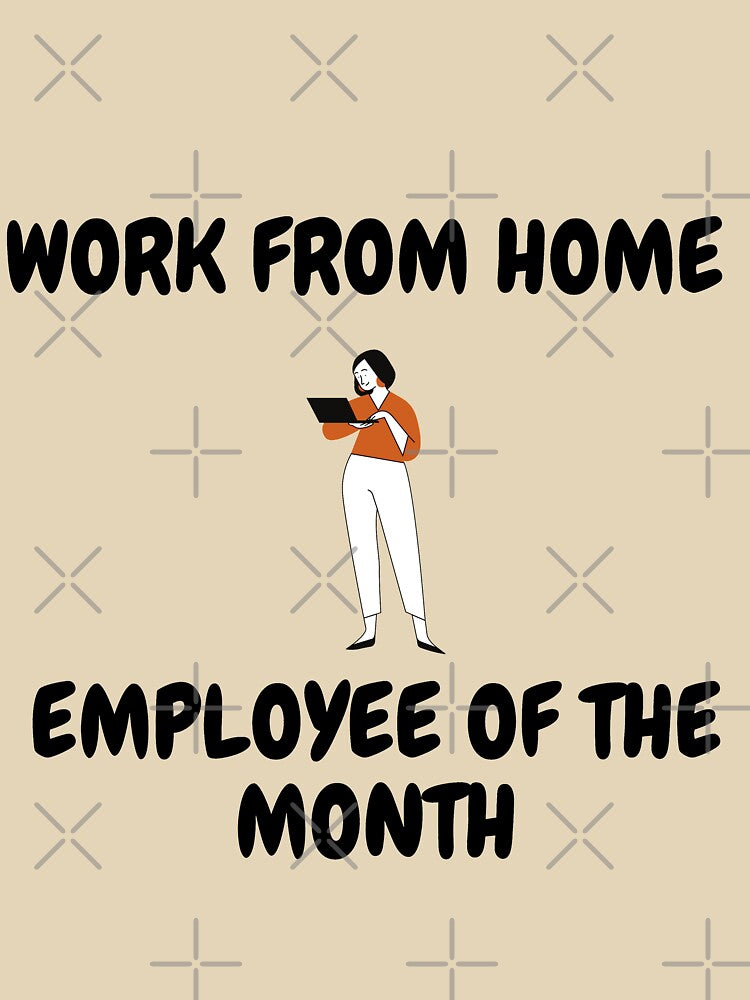 Work From Home Employee Of The Month Woman With A Laptop by LuckyKermit
