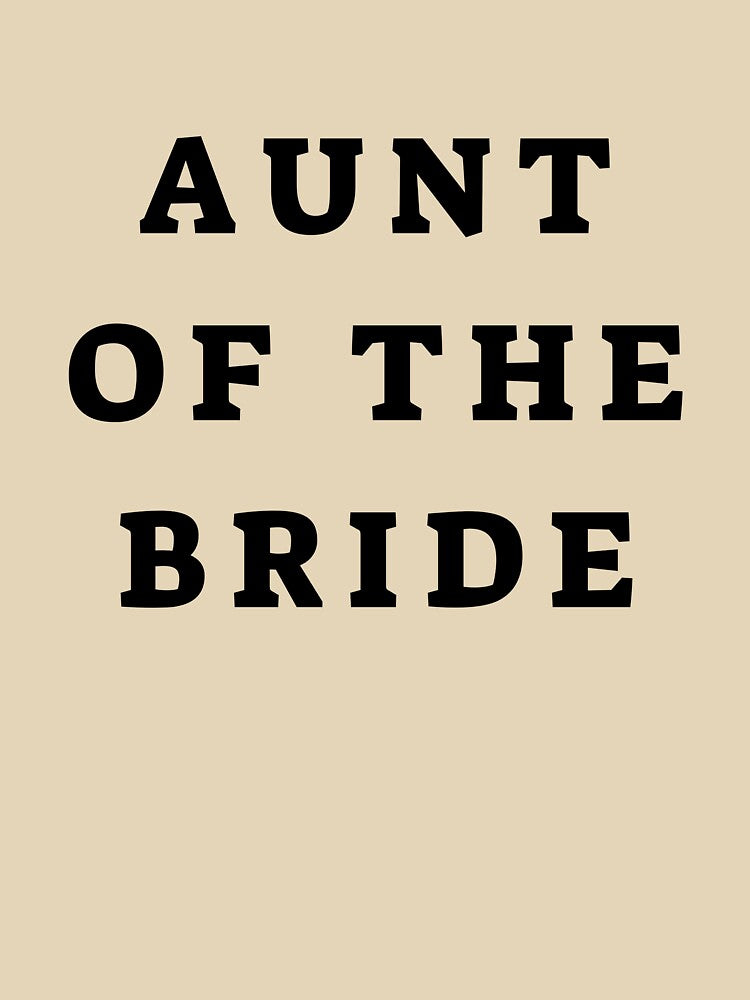 Aunt of The Bride by Hpabedi T-Shirts, Hoodie, Sweatshirt | BlankRebels.com (Image 3)