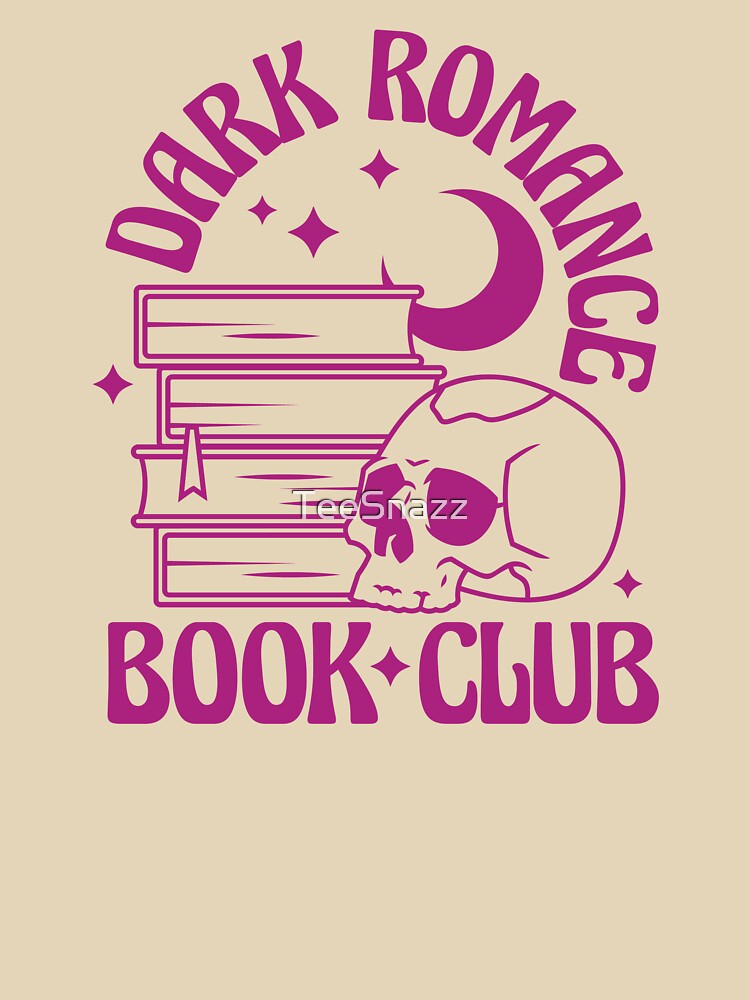 DARK ROMANCE BOOK CLUB by TeeSnazz T-Shirts, Hoodie, Sweatshirt | BlankRebels.com (Image 3)