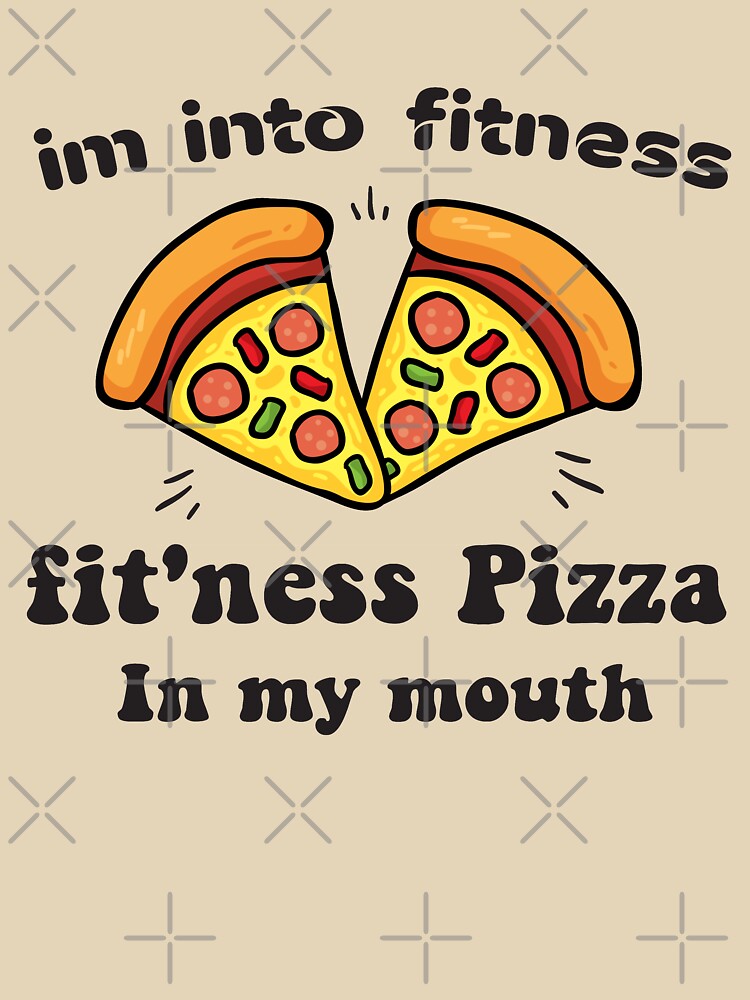 Im into fitness fit'ness pizza in my mouth-Stickers & Magnets- Shirt, Funny Fitness T Shirt, pizza Tuesday,... (Image 3)