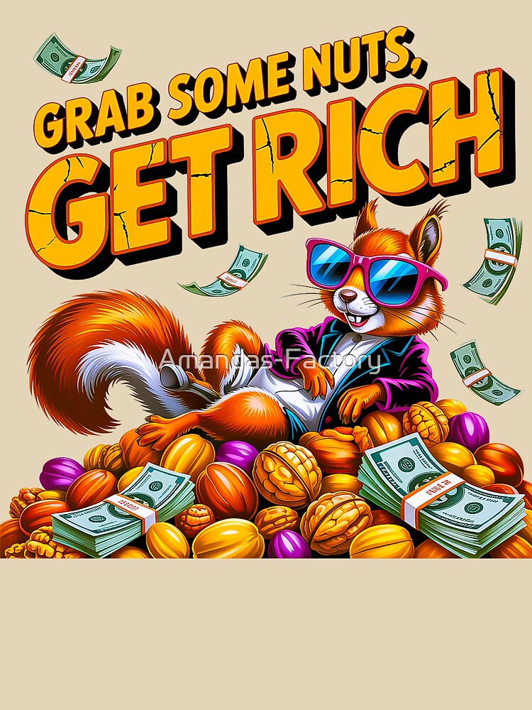 Funny Rich Squirrel Hustle Money Nuts Meme by Amanda's Factory T-Shirts, Hoodie, Sweatshirt | BlankRebels.com (Image 3)
