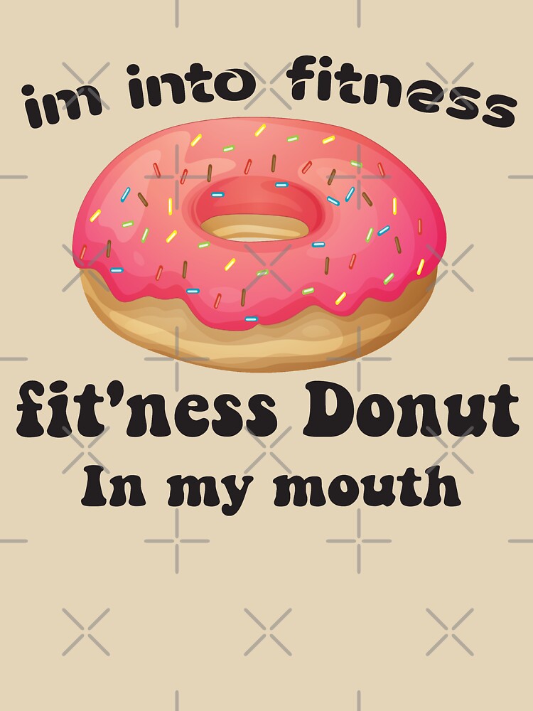 Im into fitness fit'ness Donut in my mouth-Stickers & Magnets- Shirt, Funny Fitness T Shirt, Donut Tuesday,... (Image 3)