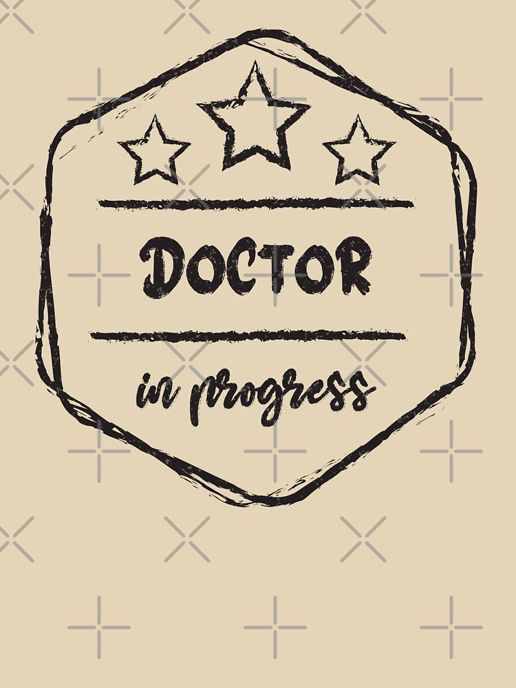 doctor In Progress - Funny doctor quote gift idea For Men and Women by Mmmm3344 T-Shirts, Hoodie, Sweatshirt (Image 3)