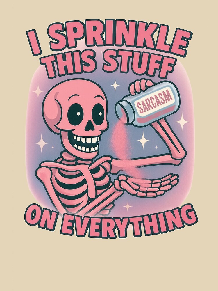 Sprinkle Of Sarcasm T-Shirt by EverydaySymbol