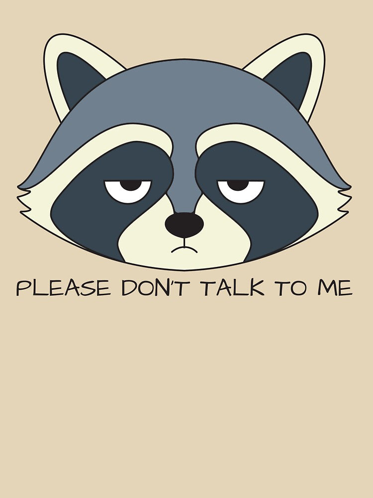Funny Raccoon Sticker | Please Don't Talk To Me Introvert Humor by STEAM & DREAM T-Shirts, Hoodie, Sweatshirt (Image 3)