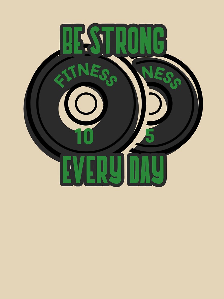 Be strong every day by sreckov-desig T-Shirts, Hoodie, Sweatshirt | BlankRebels.com (Image 3)