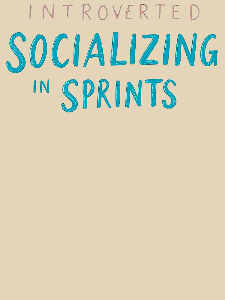Introverted Socializing In Sprints - Funny Introvert Quote by SholoStudio T-Shirts, Hoodie, Sweatshirt (Image 3)
