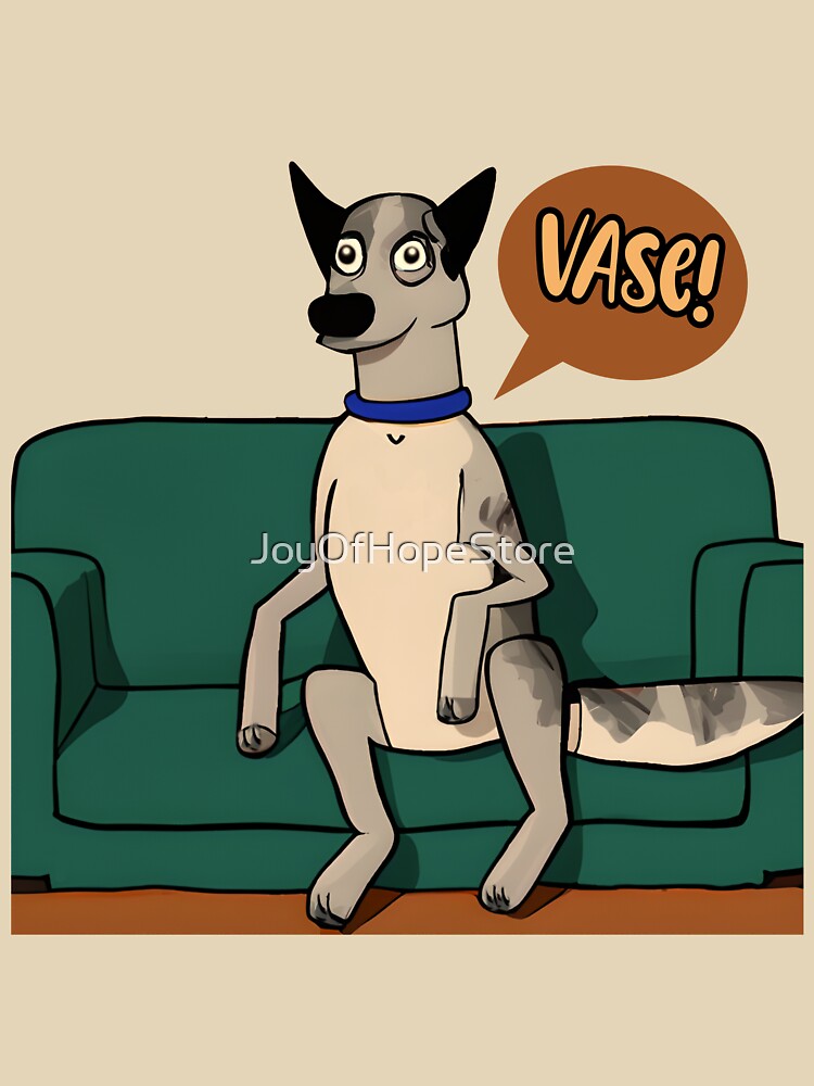 Vase Heeler Dog Funny Dog Commercial Humor by JoyOfHopeStore T-Shirts, Hoodie, Sweatshirt | BlankRebels.com (Image 3)