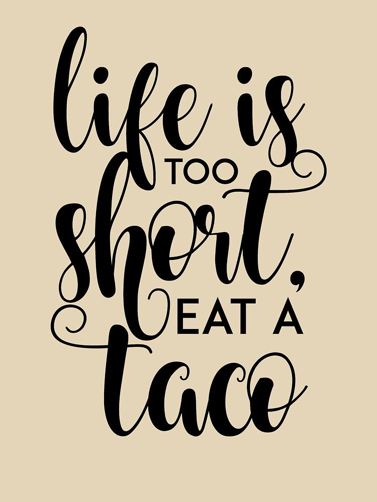 Life & Taco Design by JennyBee7 T-Shirts, Hoodie, Sweatshirt | BlankRebels.com (Image 3)
