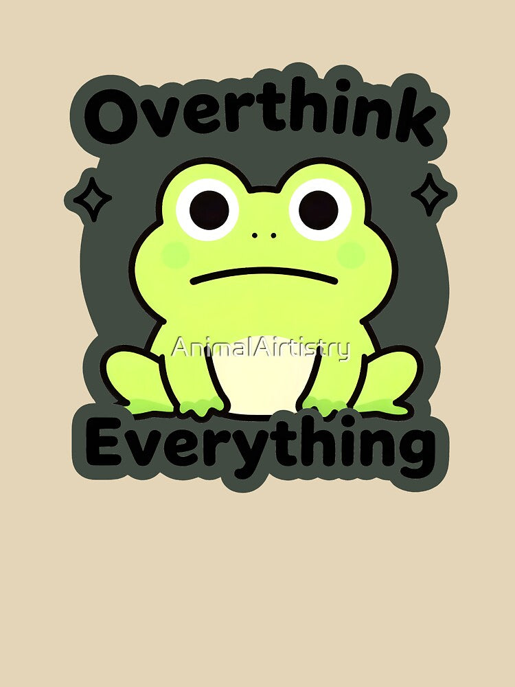 Overthinking Frog – Funny Anxiety Meme Cute Frog by AnimalAirtistry T-Shirts, Hoodie, Sweatshirt | BlankRebels.com (Image 3)