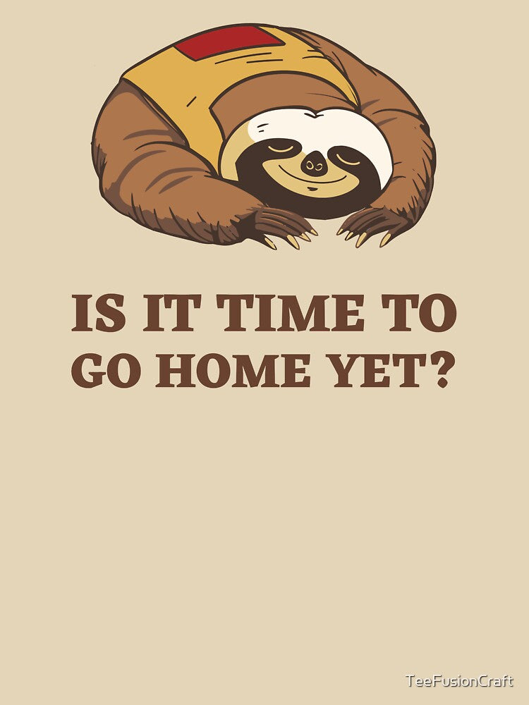 Is It Time To Go Home Yet by TeeFusionCraft T-Shirts, Hoodie, Sweatshirt | BlankRebels.com (Image 3)