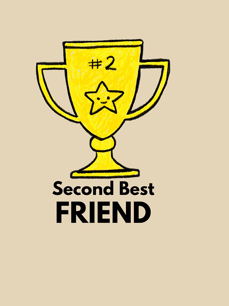 Second Best FRIEND by Sandeaux Designs T-Shirts, Hoodie, Sweatshirt | BlankRebels.com (Image 3)