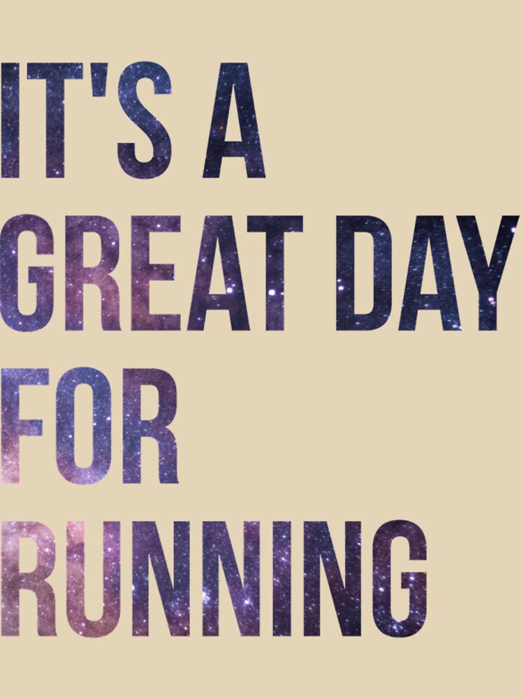 It's a Great Day for Runnin| Perfect Gift by sherricam T-Shirts, Hoodie, Sweatshirt | BlankRebels.com (Image 3)