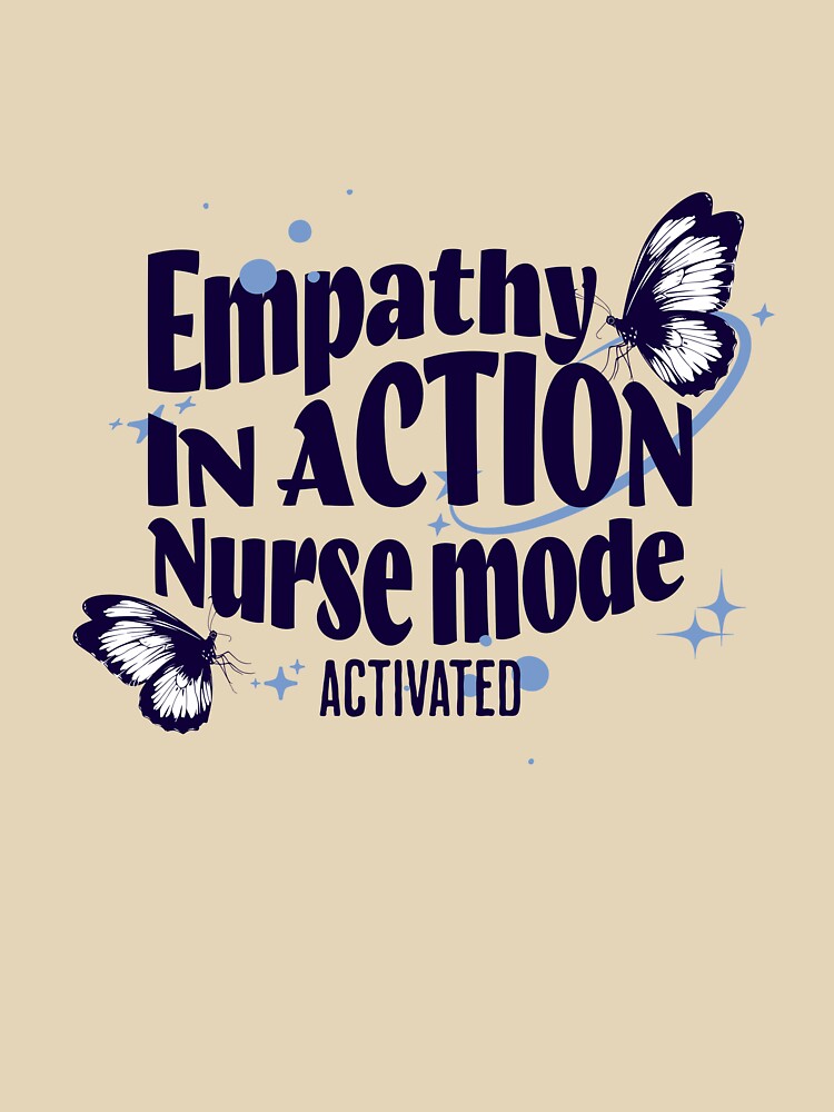 Empathy is action, nurse mode activated - Nurse Daily by CROWNLIGHT T-Shirts, Hoodie, Sweatshirt | BlankRebels.com (Image 3)