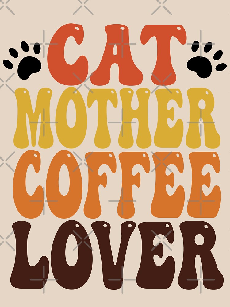 Cat Mother Coffee Lover by GraffiniTee T-Shirts, Hoodie, Sweatshirt | BlankRebels.com (Image 2)
