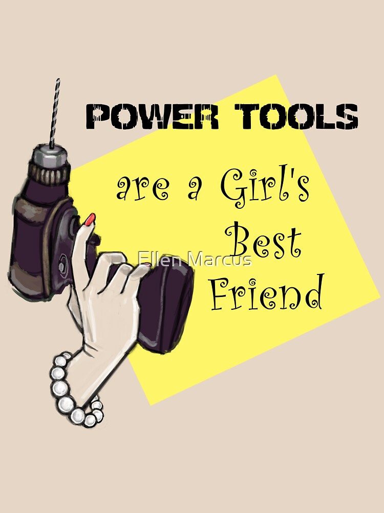 Power tools are a girl's best friend by Acts Of Paint T-Shirts, Hoodie, Sweatshirt | BlankRebels.com (Image 2)