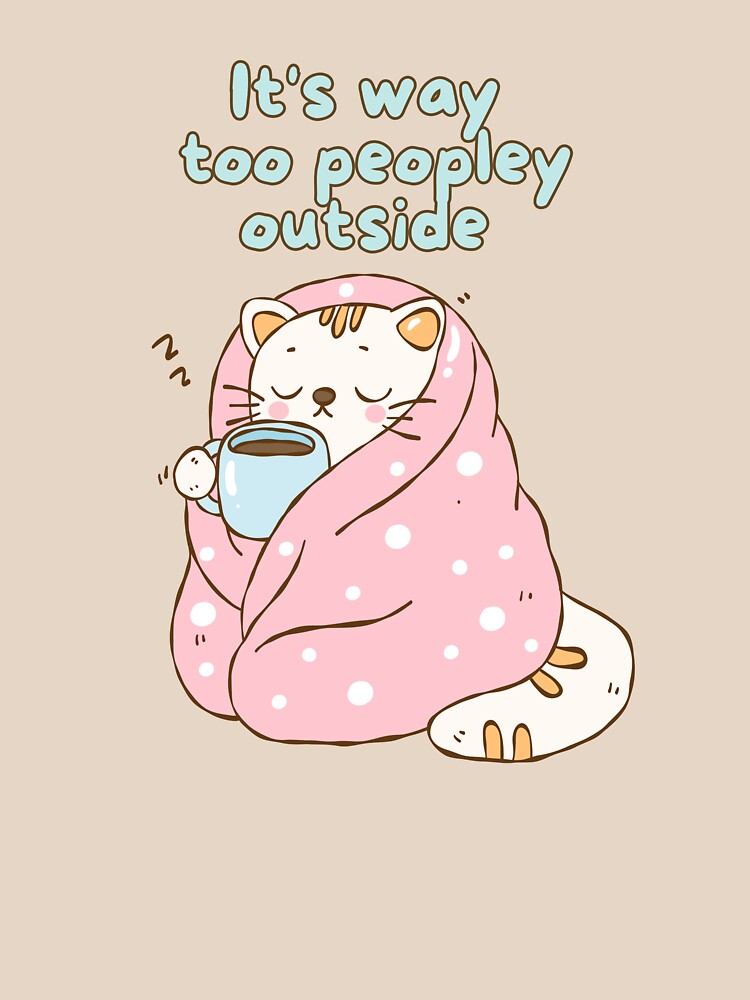 It’s Way Too Peopley Outside – Funny Introvert Social Anxiety Shirt by MoodQuoteShop Hoodie, Sweatshirt (Image 2)