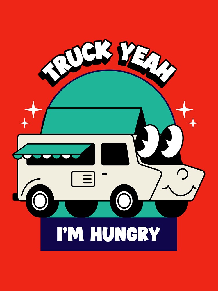 Truck Yeah, I'm Hungry by Future Past Co. T-Shirts, Hoodie, Sweatshirt | BlankRebels.com (Image 3)