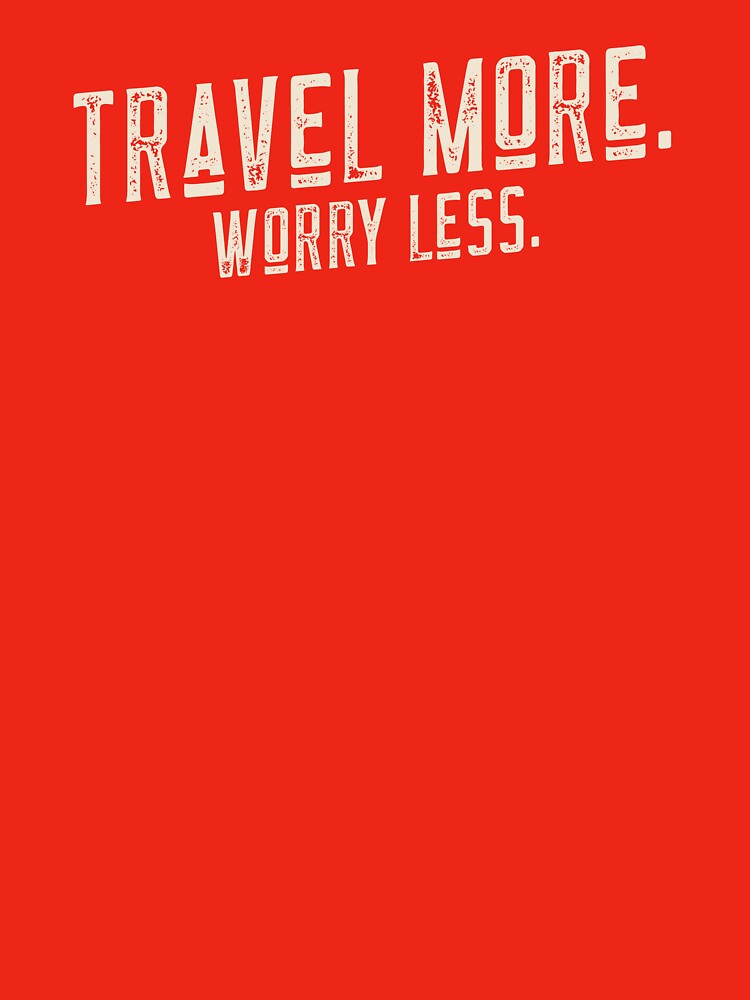 Travel More Worry Less by JoliebyLCG T-Shirts, Hoodie, Sweatshirt | BlankRebels.com (Image 3)