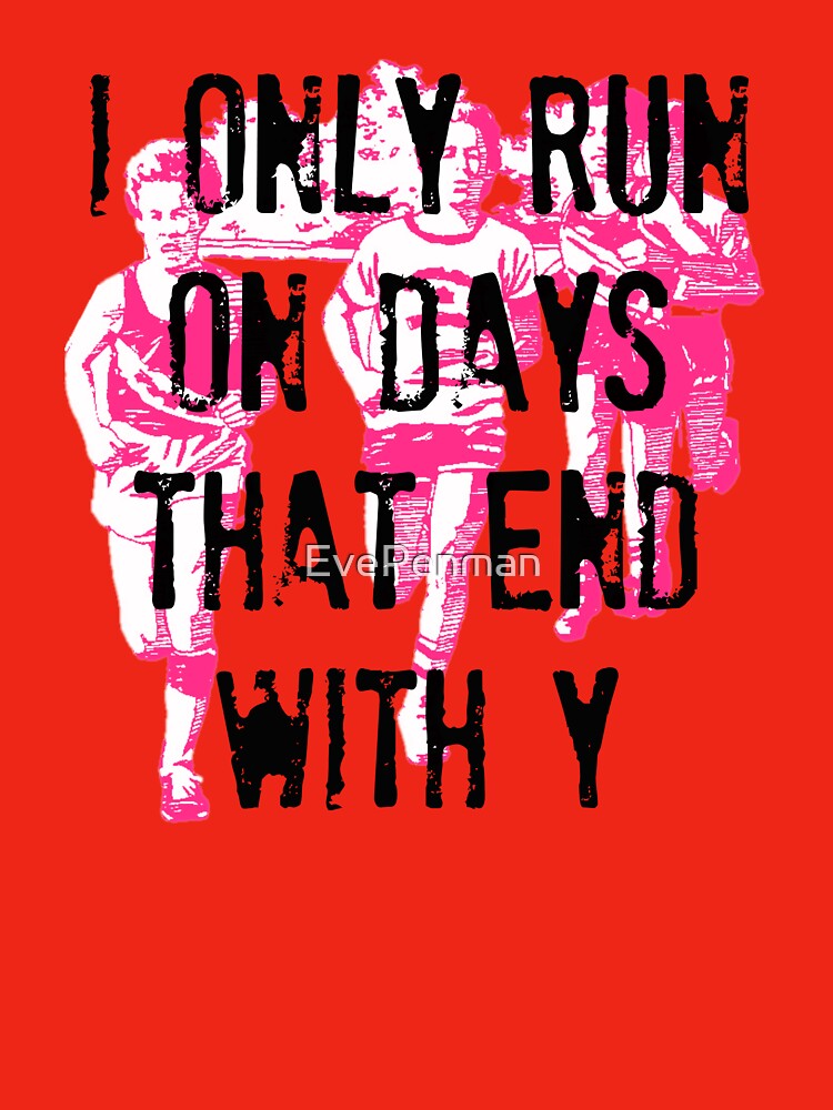 Running Days by EvePenman T-Shirts, Hoodie, Sweatshirt | BlankRebels.com (Image 3)