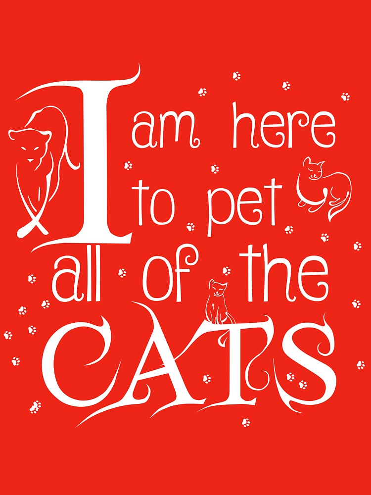 I am here to pet all of the cats - white by k0rry T-Shirts, Hoodie, Sweatshirt | BlankRebels.com (Image 3)