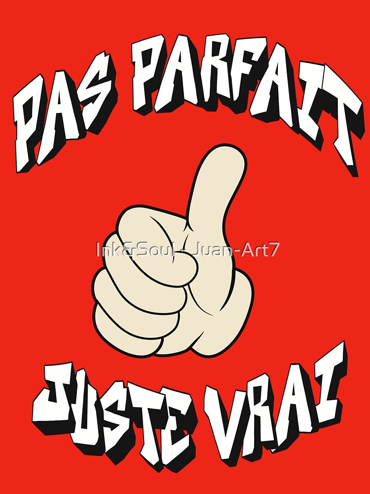 Not perfect, just true. by Ink&Soul - Juan-Art7 T-Shirts, Hoodie, Sweatshirt | BlankRebels.com (Image 3)
