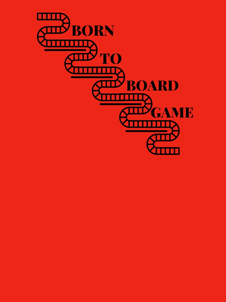 Born To Board Game Game Board by gamenighttees T-Shirts, Hoodie, Sweatshirt | BlankRebels.com (Image 3)