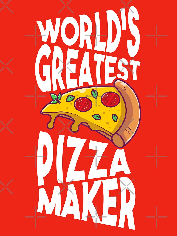 World's greatest pizza maker - Pizza Lover Foodie by Alaadin Bendali Braham T-Shirts, Hoodie, Sweatshirt (Image 3)