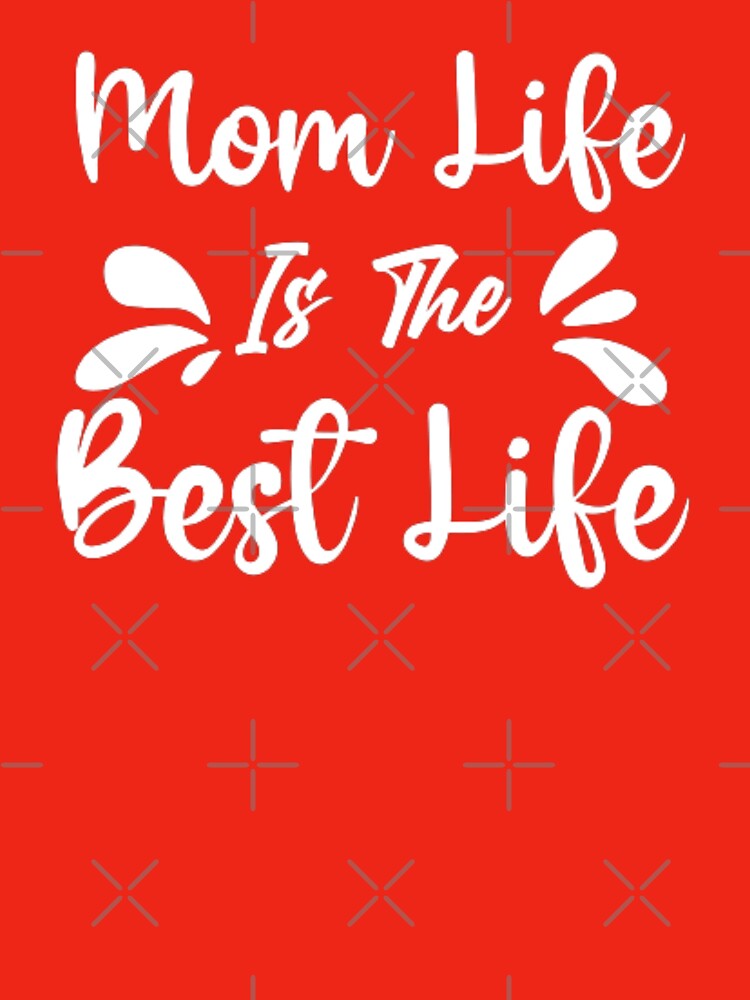 Mom Life Is The Best Life Funny Mothers Day by AYACHI90 T-Shirts, Hoodie, Sweatshirt | BlankRebels.com (Image 3)