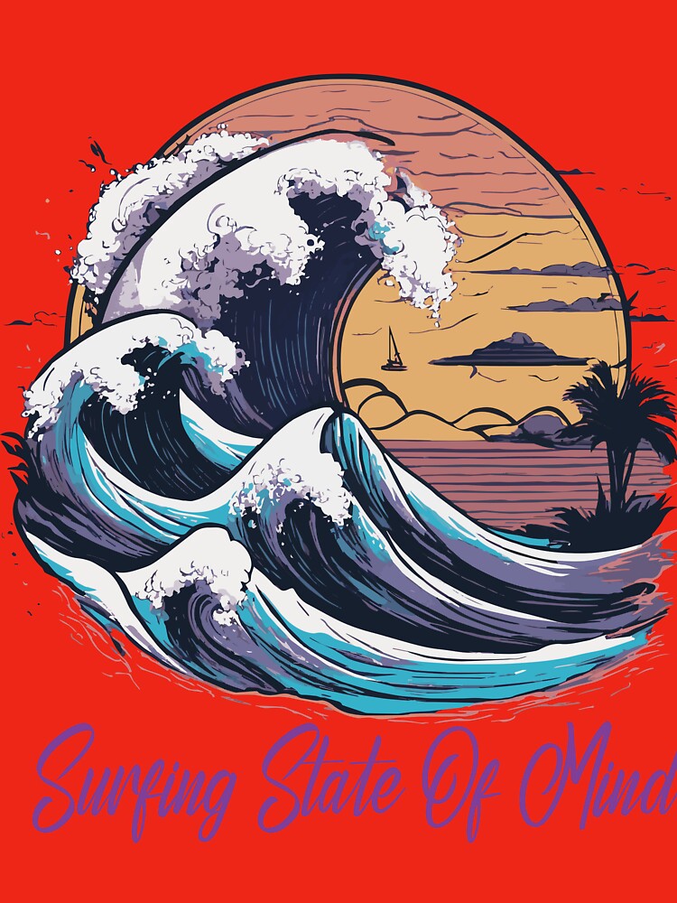 Surfing State Of Mind by Ashraf23 T-Shirts, Hoodie, Sweatshirt | BlankRebels.com (Image 3)