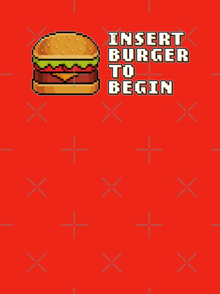 Insert Burger To Begin 8-bit Retro Video Games - Good Burger Slogan by jacnotjac T-Shirts, Hoodie, Sweatshirt (Image 3)