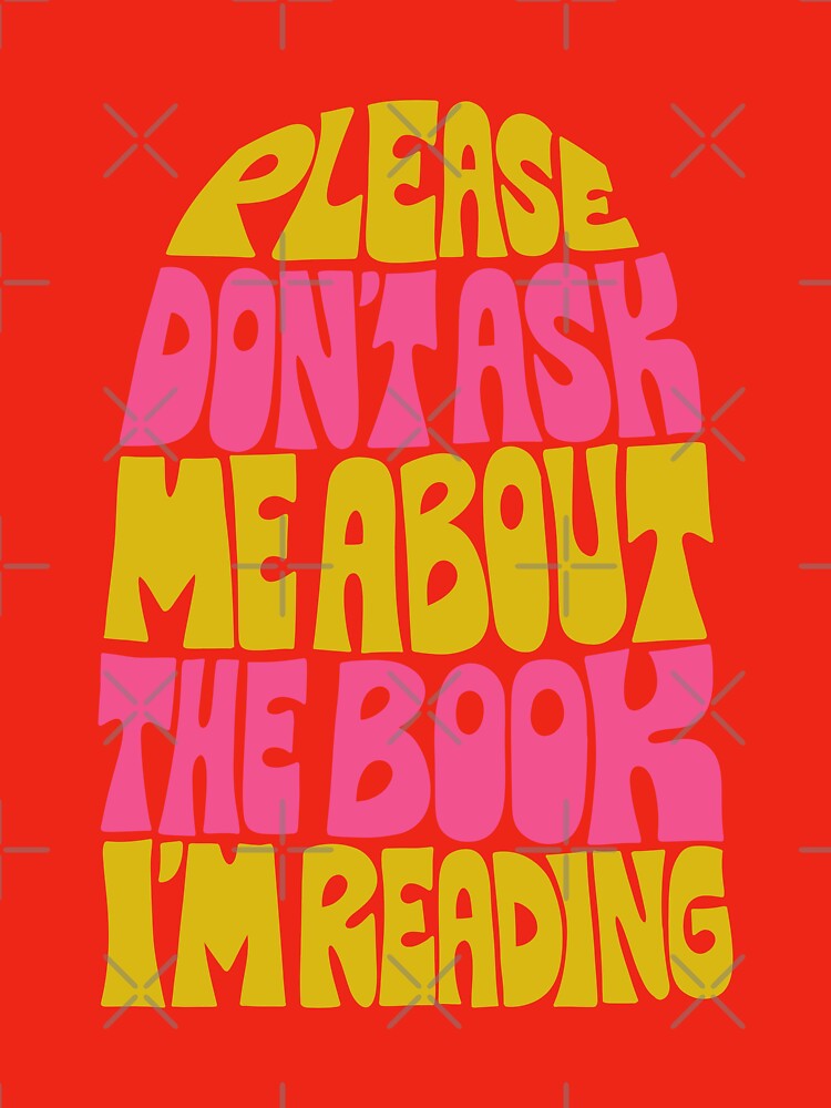 Don’t ask what I’m reading by ChelseaZo T-Shirts, Hoodie, Sweatshirt | BlankRebels.com (Image 3)