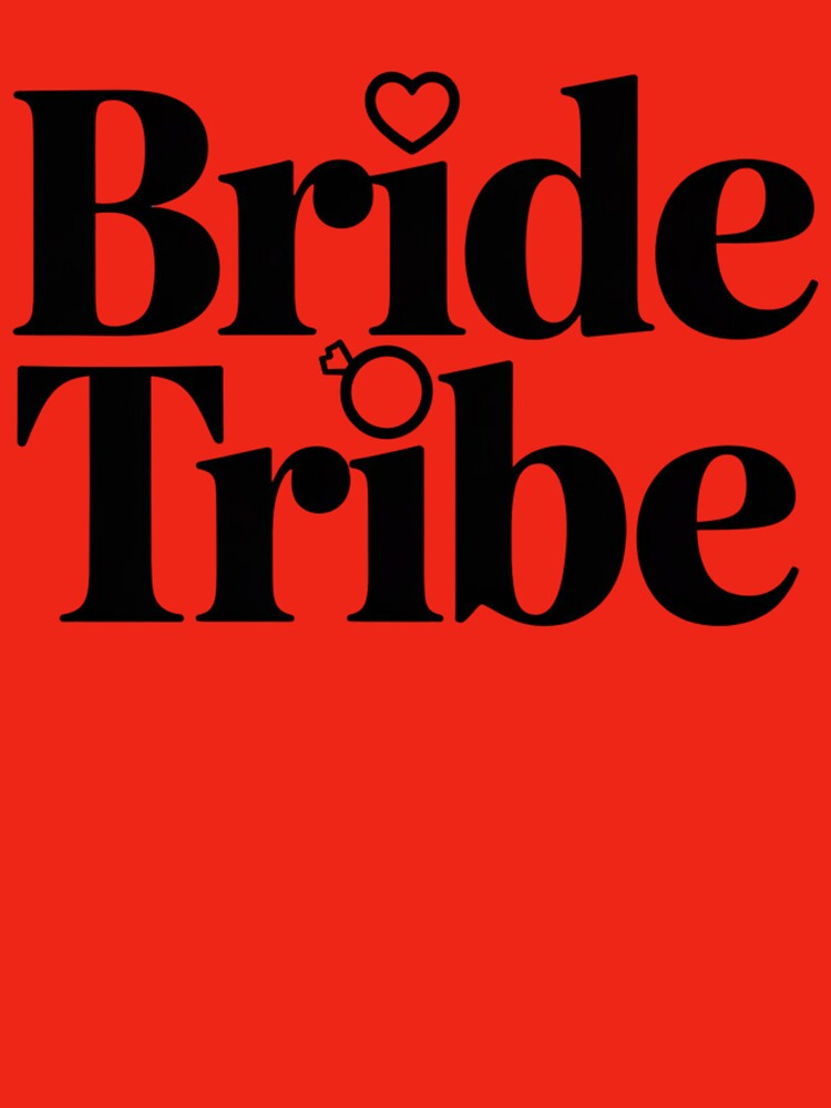 Bride Tribe – Bachelorette Party | Bridal Squad | Wedding Crew by PRfoxy T-Shirts, Hoodie, Sweatshirt (Image 3)