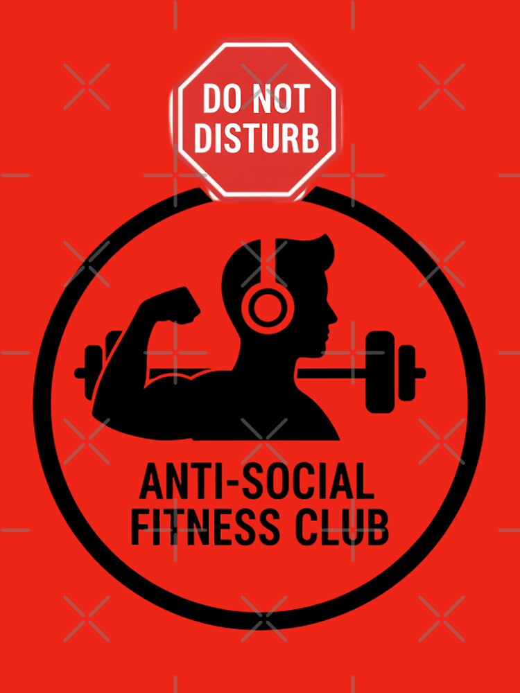 Do Not Disturb – Anti-Social Fitness Club Gym Shirt by Maximilianos Hoodie, Sweatshirt | BlankRebels.com (Image 3)