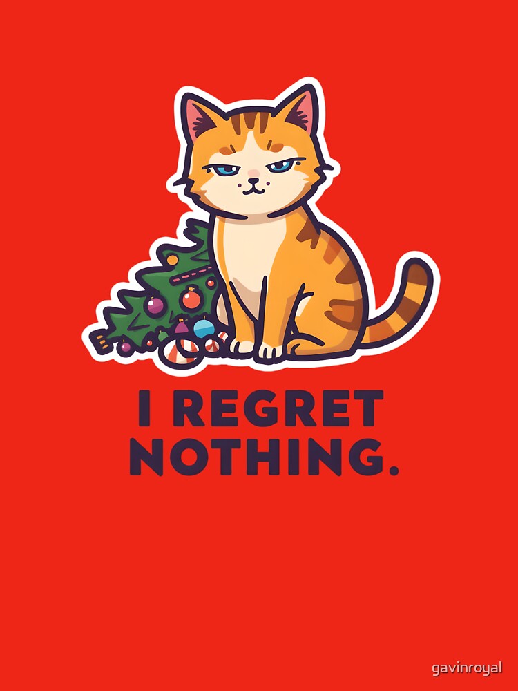 Cat vs Christmas Tree – I Regret Nothing Funny Holiday Design by gavinroyal