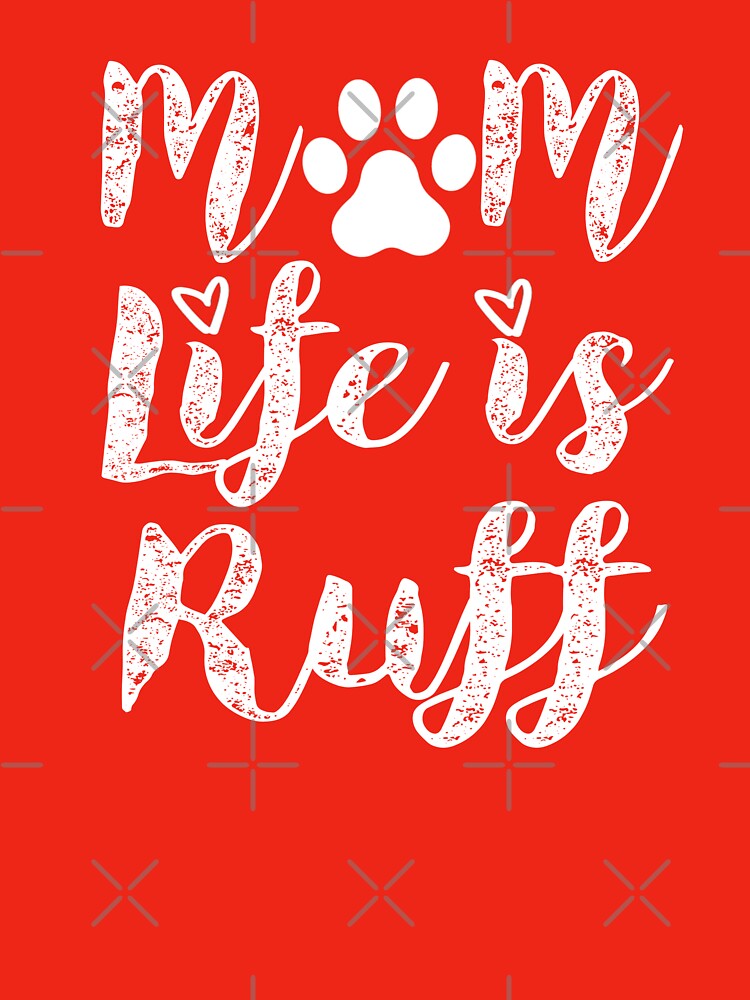 Dog mom funny life Paw ruff typography by ShirtzTonight T-Shirts, Hoodie, Sweatshirt | BlankRebels.com (Image 3)