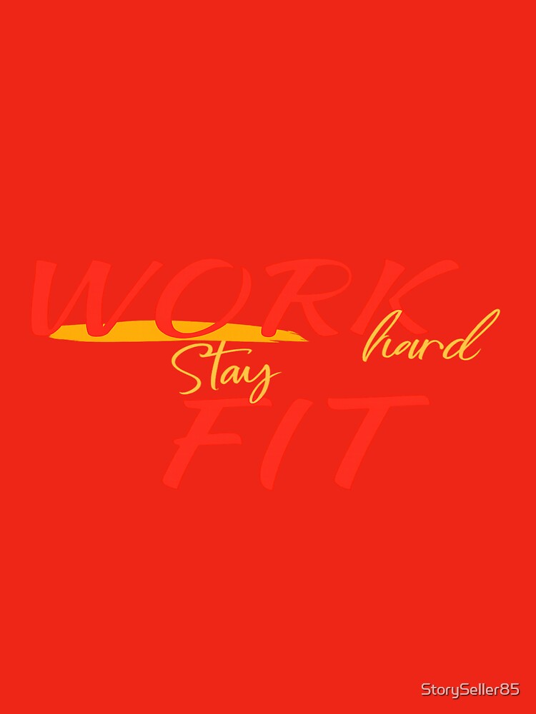 WORK Hard Stay FIT – Motivational Fitness by StorySeller85 T-Shirts, Hoodie, Sweatshirt | BlankRebels.com (Image 3)
