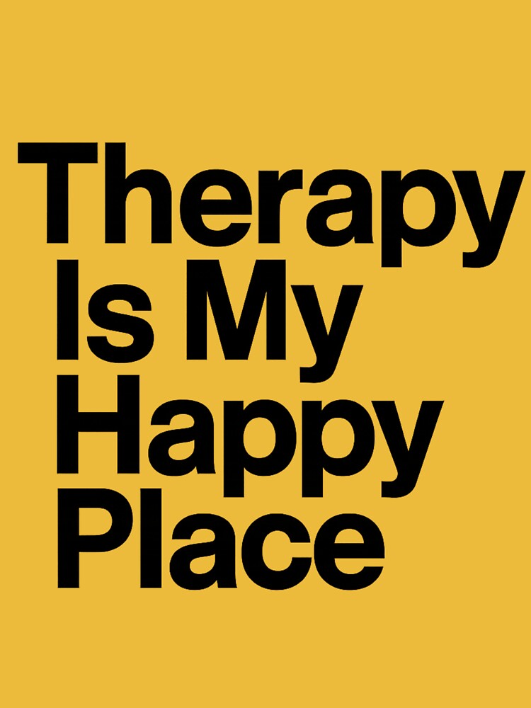 Therapy Is My Happy Place - Mental Health Awareness Gift by marry treasures T-Shirts, Hoodie, Sweatshirt (Image 3)