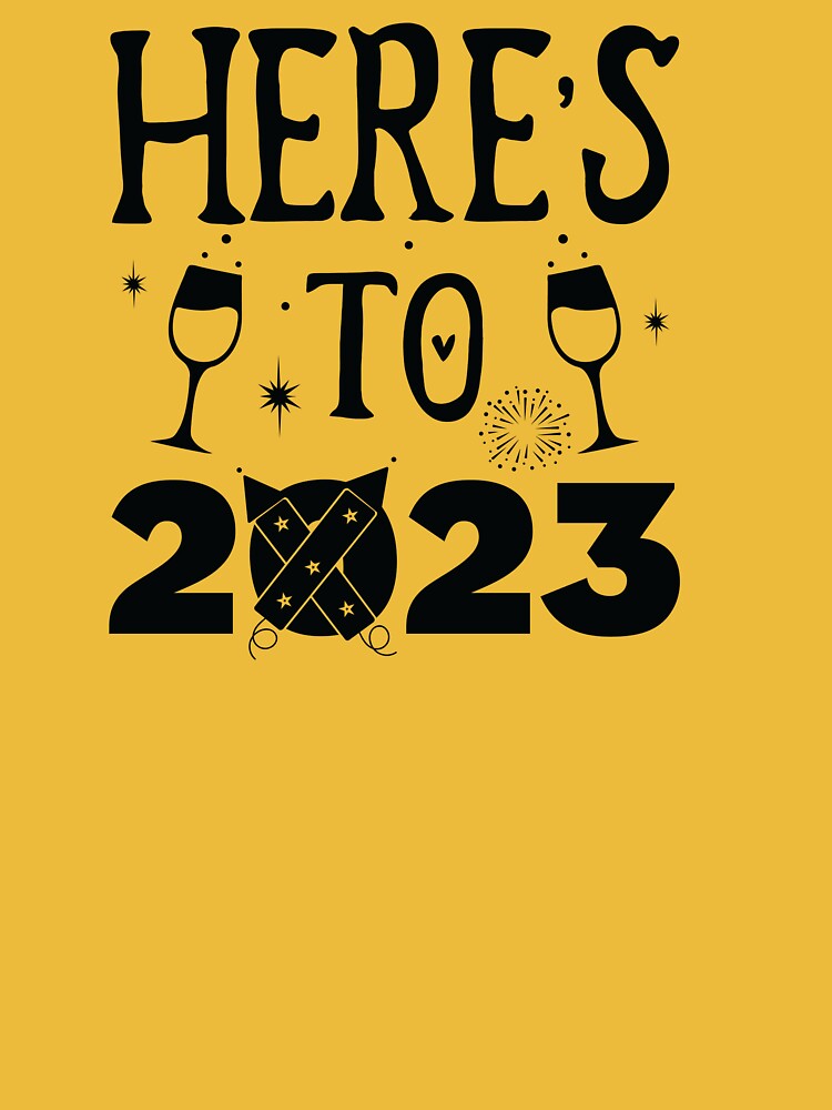 Here'S 2023 Here'S 2023 New Year Shirt Happy New Year Shirt Bye Bye 2022 Shirt T-Shirts, Hoodie, Sweatshirt